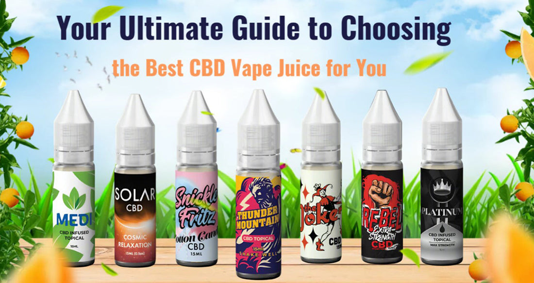 The Ultimate Guide to Choosing the Best CBD Vape Juice for Your Lifestyle